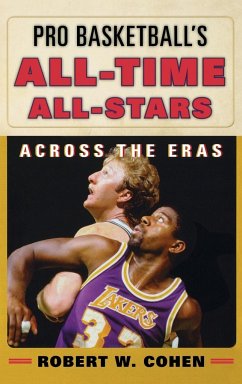 Pro Basketball's All-Time All-Stars - Cohen, Robert W.