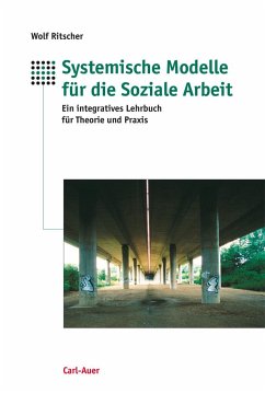 Systemische Modelle für die Soziale Arbeit - Ritscher, Wolfgang