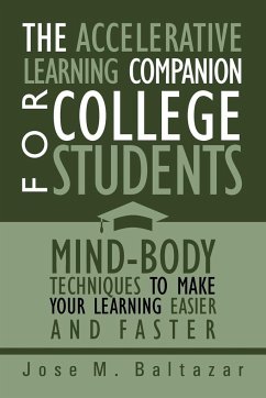 The Accelerative Learning Companion For College Students - Baltazar, Jose M.