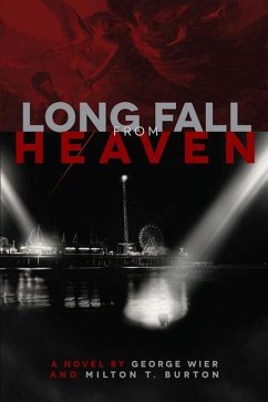 Long Fall from Heaven - Wier, George; Burton, Milton T.