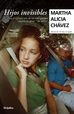 Hijos Invisibles / Invisible Children - Chávez, Martha Alicia