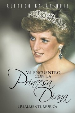 Mi Encuentro Con La Princesa Diana - Ruiz, Alfredo Gal