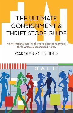 The Ultimate Consignment & Thrift Store Guide - Schneider, Carolyn