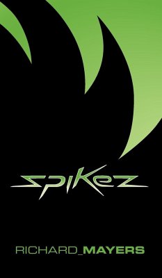 Spikez - Mayers, Richard Anthony