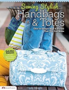 Sewing Stylish Handbags & Totes - Knight, Choly