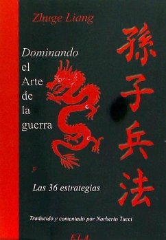 El arte de la guerra y las 36 estrategias - Liang, Zhuge