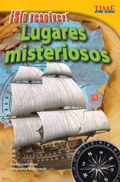 ¡Sin Resolver! Lugares Misteriosos - Greathouse, Lisa; Kuligowski, Stephanie