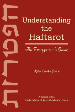Understanding the Haftarot: An Everyperson's Guide - Simon, Rabbi Charles