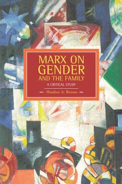 Marx on Gender and the Family - Brown, Heather