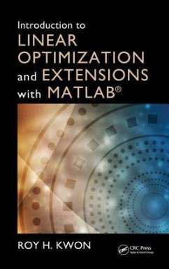 Introduction to Linear Optimization and Extensions with MATLAB(R) - Kwon, Roy H