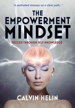 The Empowerment Mindset: Success Through Self-Knowledge - Helin, Calvin