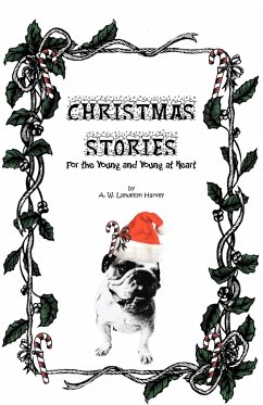 Christmas Stories: For the Young and Young at Heart - Harvey, A. W. Llewellyn