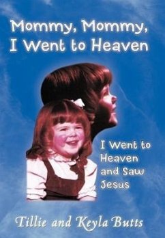 Mommy, Mommy, I Went to Heaven - Butts, Tillie And Keyla