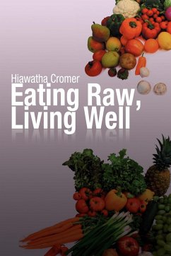 Eating Raw, Living Well - Cromer, Hiawatha