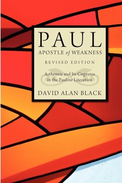 Paul, Apostle of Weakness - Black, David Alan