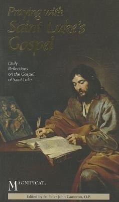 Praying with Saint Luke's Gospel - Cameron, Peter John