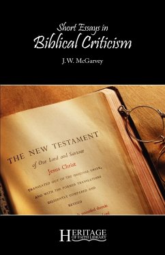 Short Essays in Biblical Criticism - Mcgarvey, J. W.