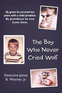 The Boy Who Never Cried Wolf - Wischer Jr, Detective James B.