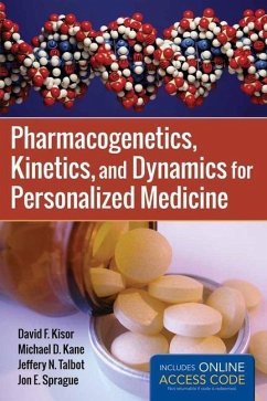 Pharmacogenetics, Kinetics, and Dynamics for Personalized Medicine - Kisor, David F.; Kane, Michael D.; Sprague, Jon E.