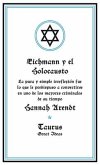 Eichmann Y El Holocausto / Eichmann and the Holocaust