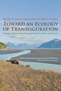 Toward an Ecology of Transfiguration: Orthodox Christian Perspectives on Environment, Nature, and Creation