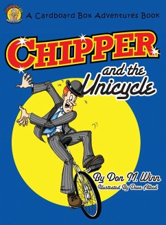 Chipper and the Unicycle - Winn, Don M.