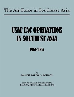 The Air Force in Southeast Asia - Ginsburgh, Robert N.; Rowley, Ralph A.; U. S. Office of Air Force History