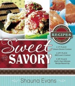 Sweet and Savory: Award-Winning Recipes Made Easy - Evans, Shauna