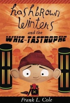 Hashbrown Winters and the Whiz-Tastrophe - Cole, Frank L