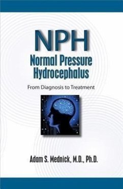 Normal Pressure Hydrocephalus: From Diagnosis to Treatment - Mednick, Adam S.