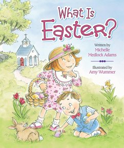 What Is Easter? - Adams, Michelle Medlock