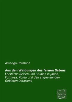 Aus den Waldungen des fernen Ostens - Hofmann, Amerigo