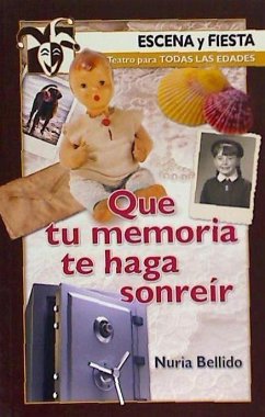 Que tu memoria te haga sonreir - Bellido Romanos, Nuria