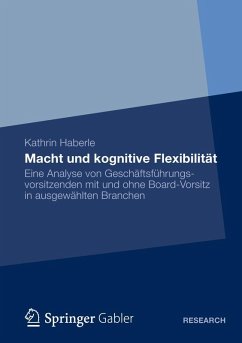 Macht und kognitive Flexibilität - Haberle, Kathrin Macht und kognitive Flexibilität - Haberle, Kathrin