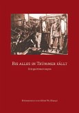 Bis alles in Trümmer fällt Bis alles in Trümmer fällt
