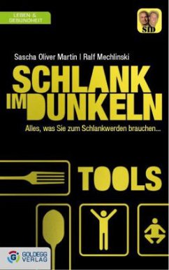 Schlank im Dunkeln - Tools - Martin, Sascha O.; Mechlinski, Ralf