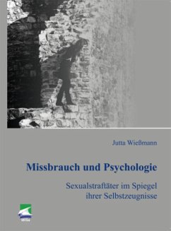 Missbrauch und Psychologie - Wießmann, Jutta