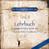 Die Sackpfeifen-Fibel, Lehrbuch für fortgeschrittene Spieler des mittelalterlichen Dudelsacks Die Sackpfeifen-Fibel, Lehrbuch für fortgeschrittene Spieler des mittelalterlichen Dudelsacks