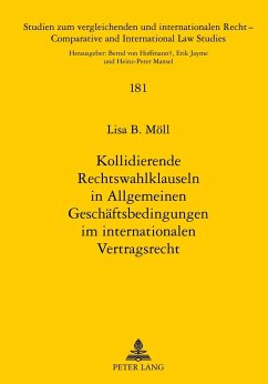 Kollidierende Rechtswahlklauseln in Allgemeinen Geschäftsbedingungen im internationalen Vertragsrecht - Möll, Lisa