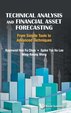 Technical Analysis and Financial Asset Forecasting - Chan, Raymond Hon-fu (The Chinese Univ Of Hong Kong, Hong Kong); Wong, Alan Wing-keung (Asia Univ, Taiwan); Lee, Spike Tsz-ho (The Chinese Univ Of Hong Kong, Hong Kong)
