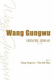 Wang Gungwu: Educator and Scholar