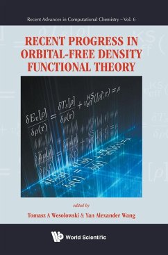 RECENT PROGRESS IN ORBITAL-FREE DENSITY FUNCTIONAL THEORY - Tomasz A Wesolowski & Yan Alexander Wang