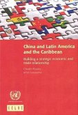 China and Latin America and the Caribbean: Building a Strategic Economic and Trade Relationship