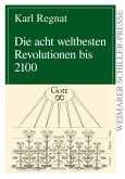 Die acht weltbesten Revolutionen bis 2100 Die acht weltbesten Revolutionen bis 2100