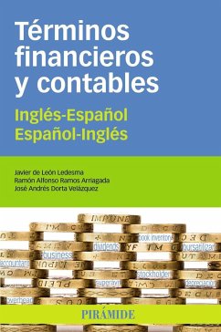 Términos financieros y contables : inglés-español, español-inglés - Dorta Velázquez, José Andrés; León Ledesma, Javier de; Ramos Arriagada, Ramón Alfonso