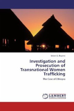 Investigation and Prosecution of Transnational Women Trafficking - Beyene, Selam G.