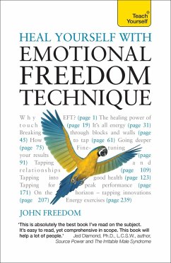 Heal Yourself with Emotional Freedom Technique - Freedom, John
