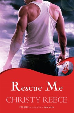 Rescue Me: Last Chance Rescue Book 1 - Reece, Christy