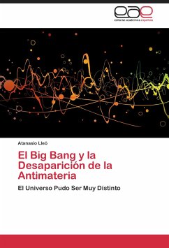 El Big Bang y la Desaparición de la Antimateria - Lleó, Atanasio