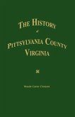 The History of Pittsylvania County, Virginia.